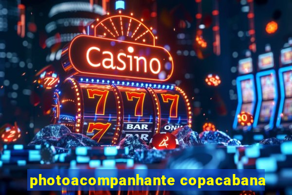 photoacompanhante copacabana